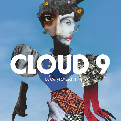 Poster for the production of Cloud 9 featues an abstract collage artwork of a woman