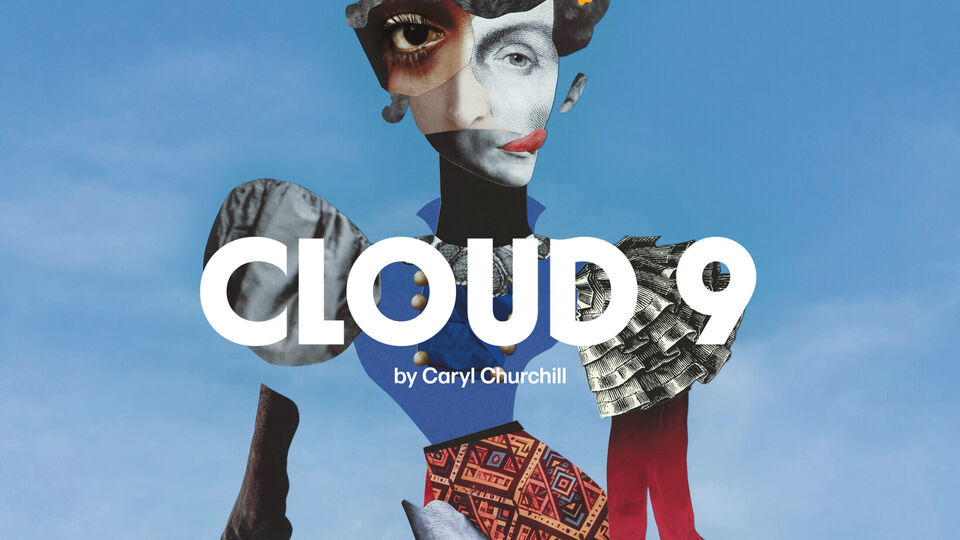 Poster for the production of Cloud 9 featues an abstract collage artwork of a woman